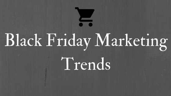 black-friday-marketing-trends
